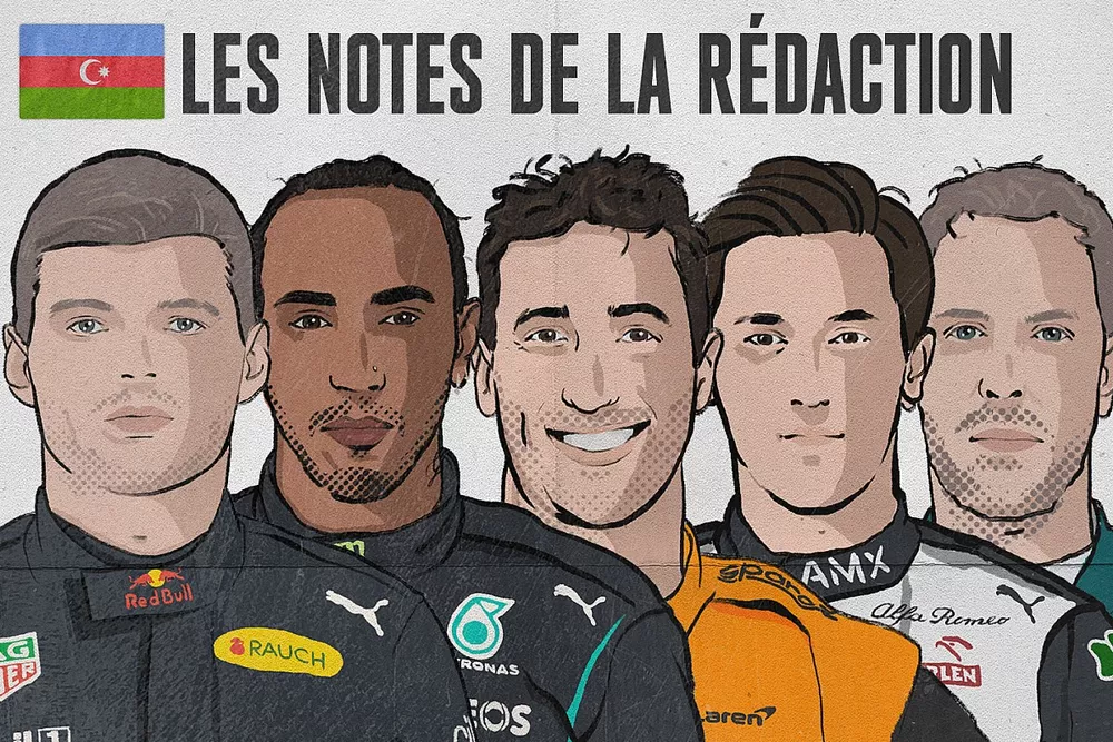 Les notes de la r&eacute;daction, Grand Prix d'Azerba&iuml;djan