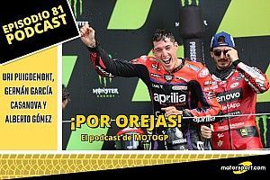 Podcast MotoGP 'Por Orejas' &ndash; &iexcl;Volvi&oacute; MotoGP, volvieron Aleix y Aprilia!