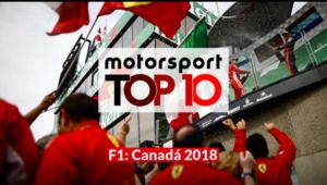 El Top 10 del GP de Canadá de Fórmula 1 2018