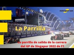 La emocionante parrilla de salida del GP de Singapur 2022 de F1
